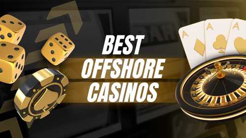 2025’s Best Offshore Casinos – 10 Top Offshore Online Casino Sites for Real Money